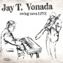 Vonada, Jay T. - Swing-Nova Live