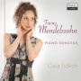 Sokoli, Gaia - Fanny Mendelssohn: Piano Sonatas