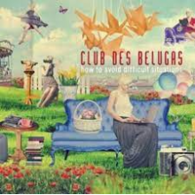 Club Des Belugas - How To Avoid Difficult Situations