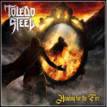 Toledo Steel - Heading For the Fire