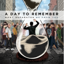 A Day To Remember - What Seperates Me From You