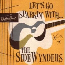 Side Wynders, the - Let's Go Sparkin With