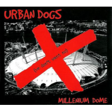 Urban Dogs - Millennium Dome