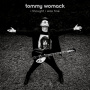 Womack, Tommy - I Thought I Was Fine