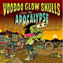 Voodoo Glow Skulls - Livin' the Apocalypse