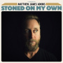 Adkins, Matthew James - Stoned On My Own