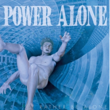 Power Alone - Rather Be Alone