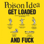 Poison Idea - Get Loaded and Fuck