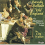City Waites - Bawdy Ballads of Old England