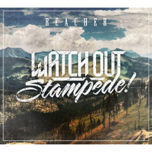 Watch Out Stampede - Reacher
