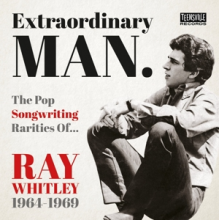 V/A - Extraordinary Man (the Pop Songwriting Rarities of Ray Whitley 1964-1969)