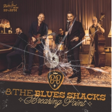 B.B. & the Blues Shacks - Breaking Point