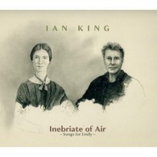 King, Ian - Inebriate of Air. Songs For Emily