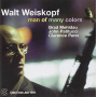 Weiskopf, Walt -Quartet- - Man of Many Colors