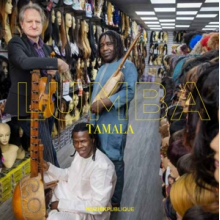 Tamala - Mola Sylla & Bao Sissoko & Wouter Vandena - Lumba