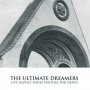 Ultimate Dreamers - Live Happily While Waiting For Death