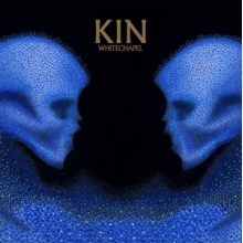 Whitechapel - Kin