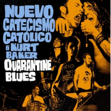 Nuevo Catecismo Catolico & Kurt Baker - 7-Quarantine Blues