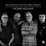 Wertico, Paul / John Helliwell Project - Bari Sessions