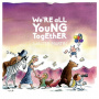 Martin, Walter - We're All Young Together
