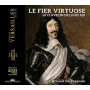 De Pasquale, Arnaud - Le Fier Virtuose. Le Clavecin De Louis Xiii
