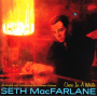 Macfarlane, Seth - Once In a While