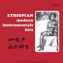 Various - Ethiopean Modern Instrumental Hits