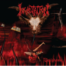Incantation - Blasphemy