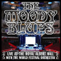 Moody Blues - Live At the Royal Albert Hall With the World Festival Orchestra