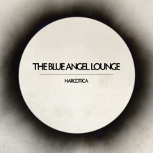 Blue Angel Lounge - Narcotica