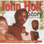 Holt, John - John Holt Story Volumes 3 & 4