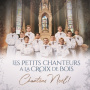 Les Petits Chanteurs a La Croix De Bois - Chantons Noel!