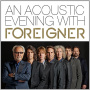 Foreigner - An Acoustic Evening With Foreigner