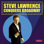 Lawrence, Steve - Conquers Broadway