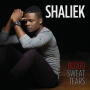 Shaliek - Blood Sweat Tears