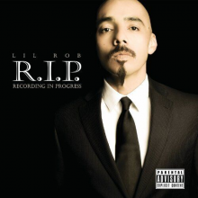 Lil Rob - R.I.P. Recording In Progress