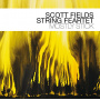 Fields, Scott -String Feartet- - Mostly Stick