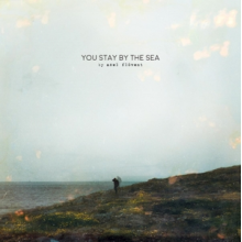 Axel Flovent - You Stay By the Sea
