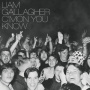 Gallagher, Liam - C Mon You Know