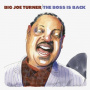 Turner, Big Joe - Boss is Back