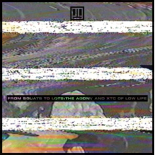 Low Life - From Squats To Lots: the Agony and Xtc of Low Life