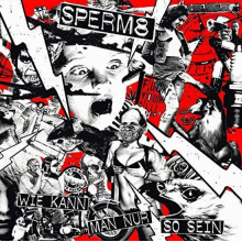 Sperm8 - Wie Kann Man Nur So Sein