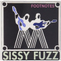 Sissy Fuzz - Footnotes