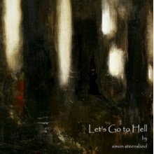 Steensland, Simon - Let's Go To Hell