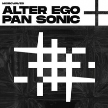 Alter Ego & Pan Sonic - Microwaves