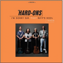 Hard-Ons - I'm Sorry Sir, That Riff's Been Taken