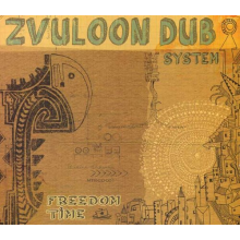 Zvuloon Dub System - Freedom Time