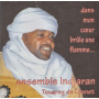 Ensemble Indjaran - Touareg De Djanet: Dans Mon Coeur Brulle Une Flamm