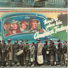 Mayfield, Curtis - There's No Place Like America