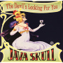 Java Skull - Devil's Looking For You -10"-